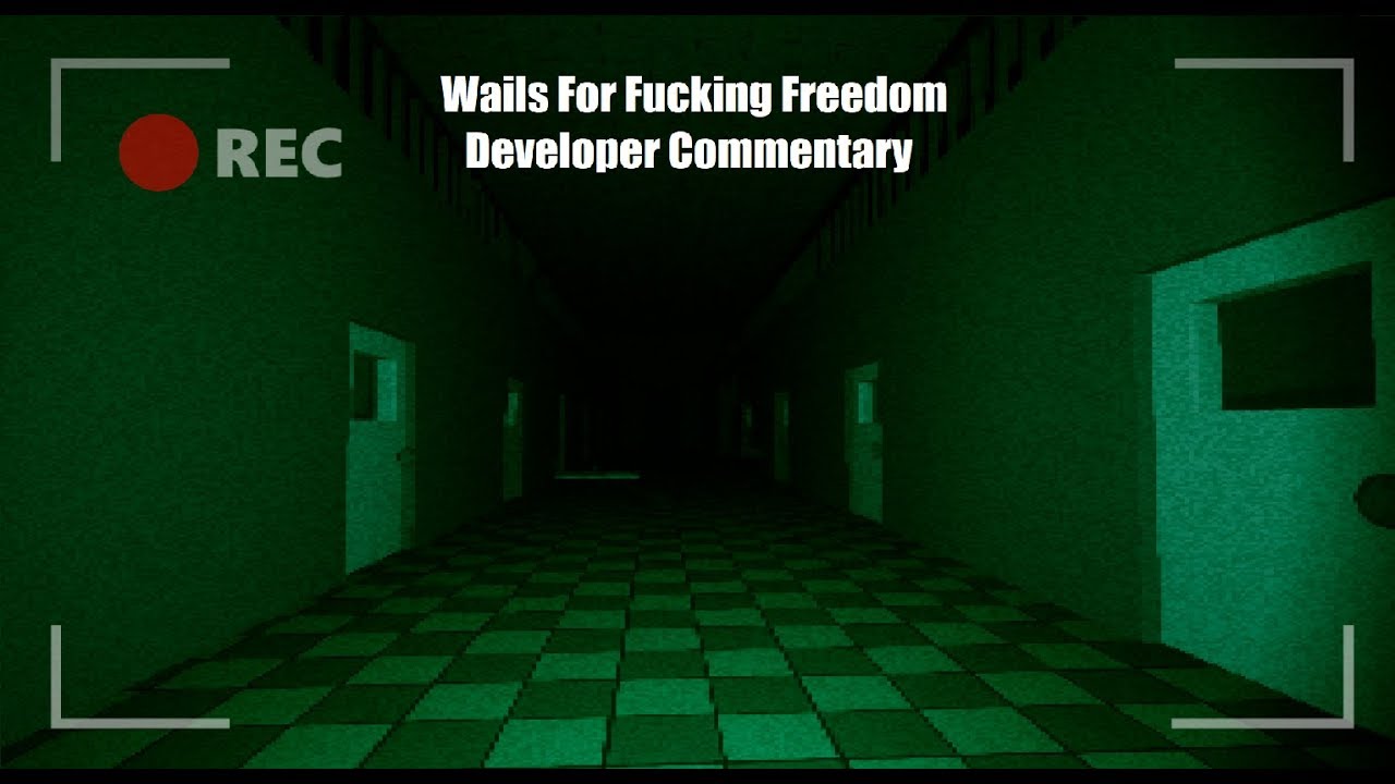 Wails For Freedom: Developer Commentary