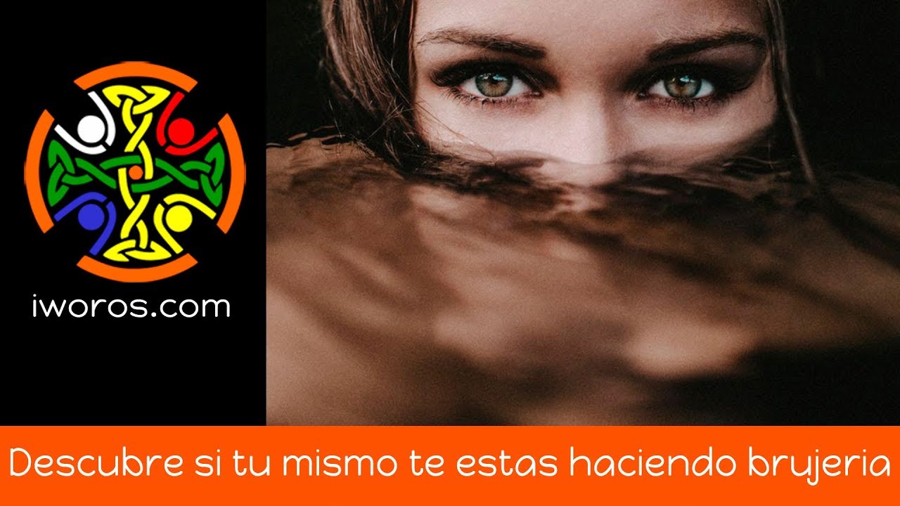 Tu mismo te puedes estar haciendo BRUJERIA