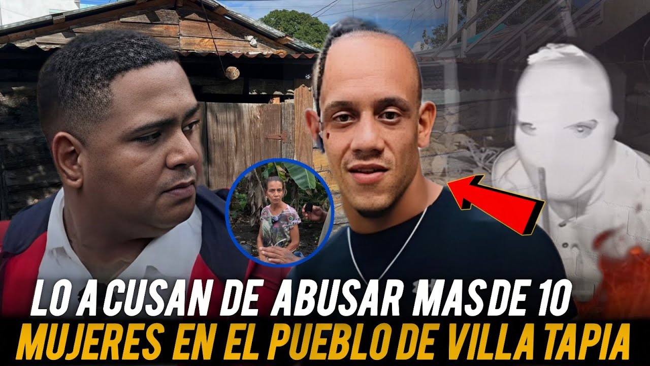 LO ACUSAN DE ΔBUSΔR A MÁS DE 10 MUJERES EN EL PUEBLO DE VILLA TAPIA