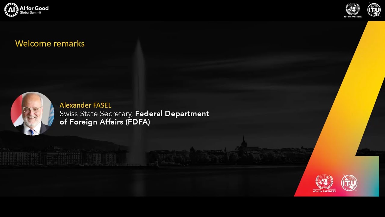 Welcome Remarks, Alexander Fasel Swiss State Secretary Federal Department of Foreign Affairs (FDFA)