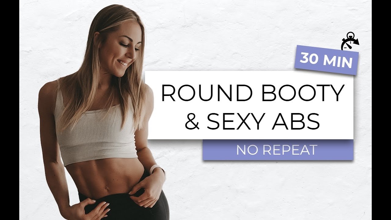 28 MIN ROUND BOOTY & SEXY ABS - no repeat & no equipment
