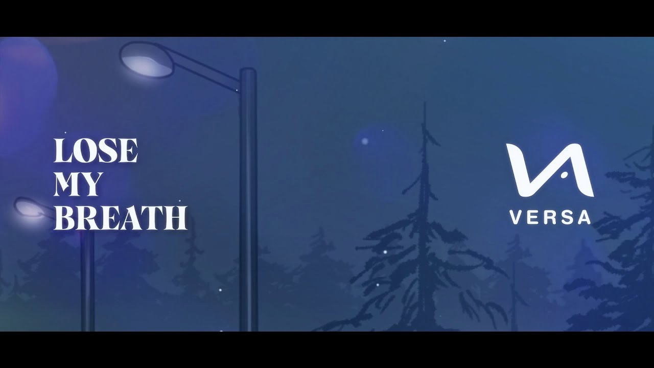 【VERSA】LOSE MY BREATH (TEASER)