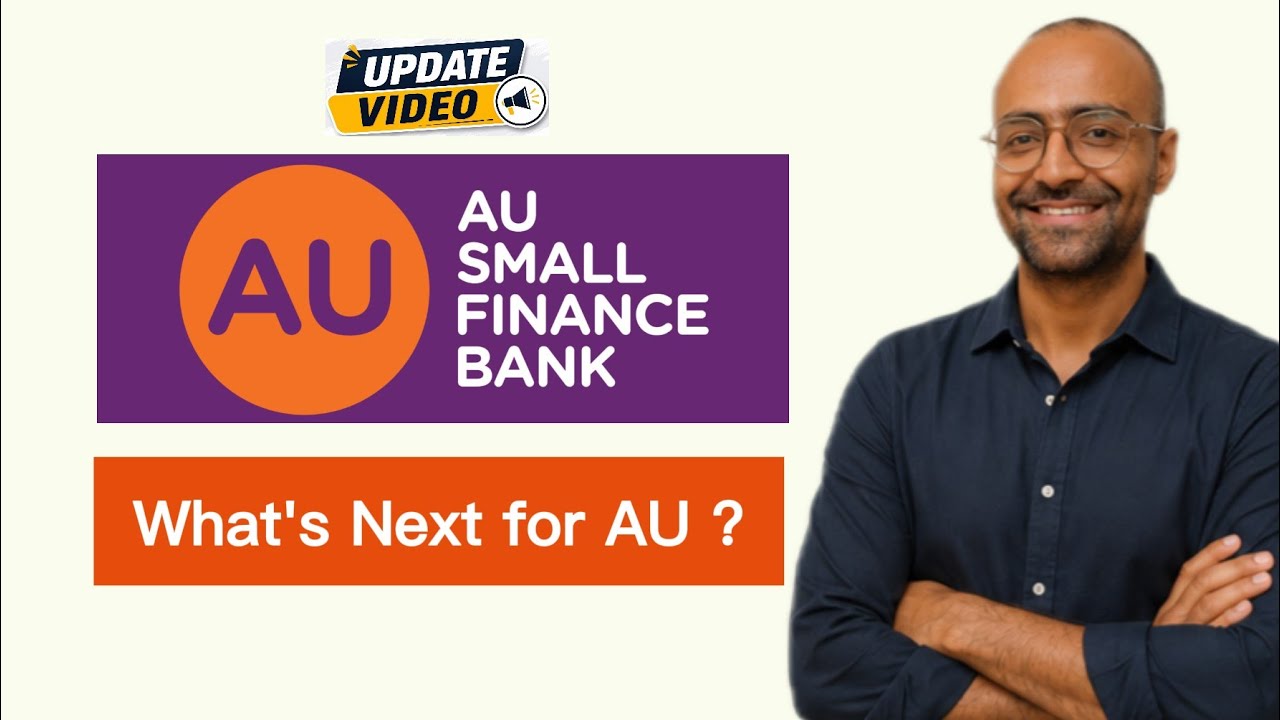 AU Small Finance Bank Stock: The Turnaround Is Real! What to Expect in FY27
