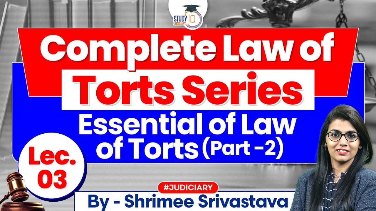 Law of Torts | Essential of Torts | Lecture 3 | Judiciary Preparation | Judiciary Exam