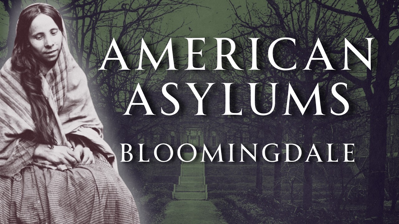 The Horror of Bloomingdale Asylum | American Asylums | Human Voiced, No Ads