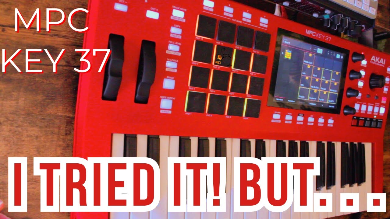 Akai MPC Key 37 - I tried it BUT . . .