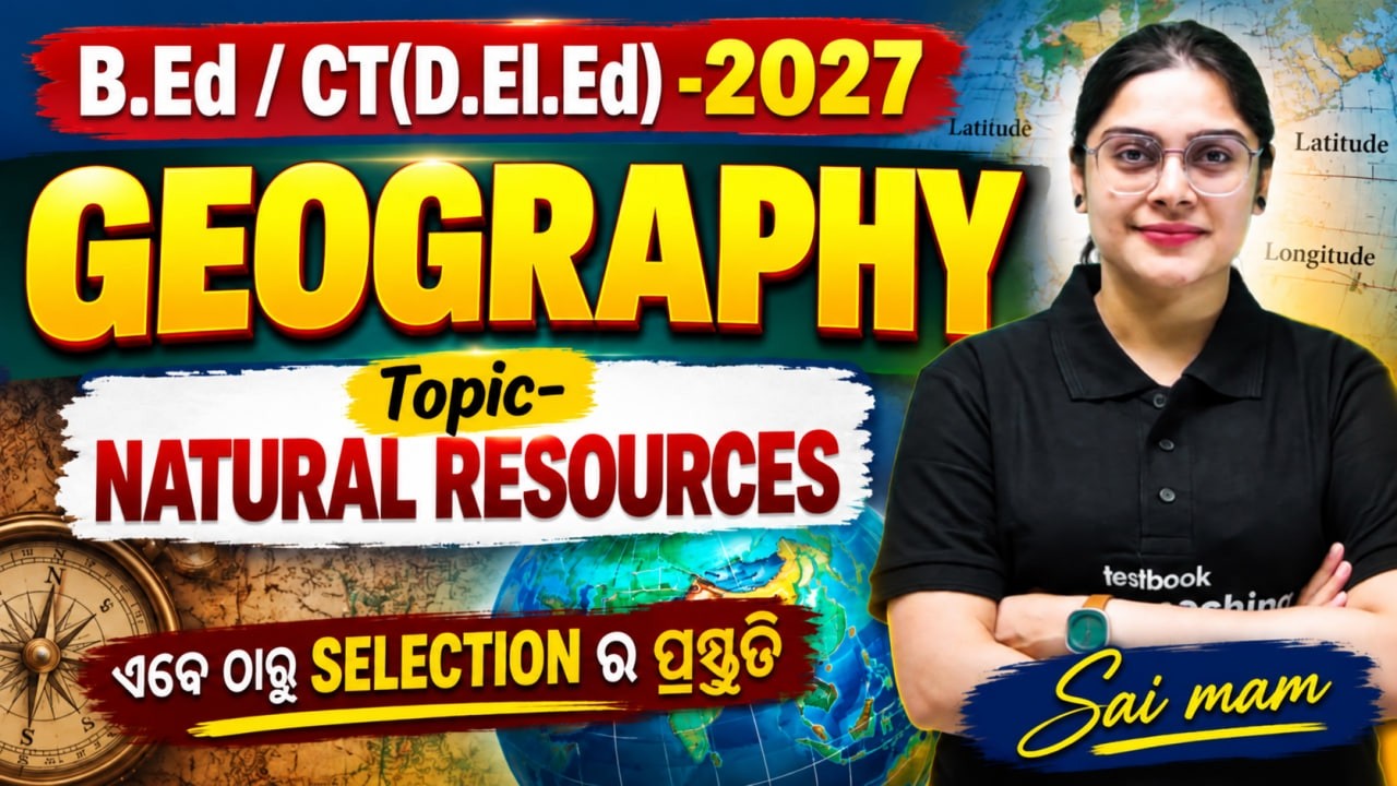 Odisha Bed, CT 2027 | Geography Classes For Odisha Bed, CT  | natural resources By Sai Mam