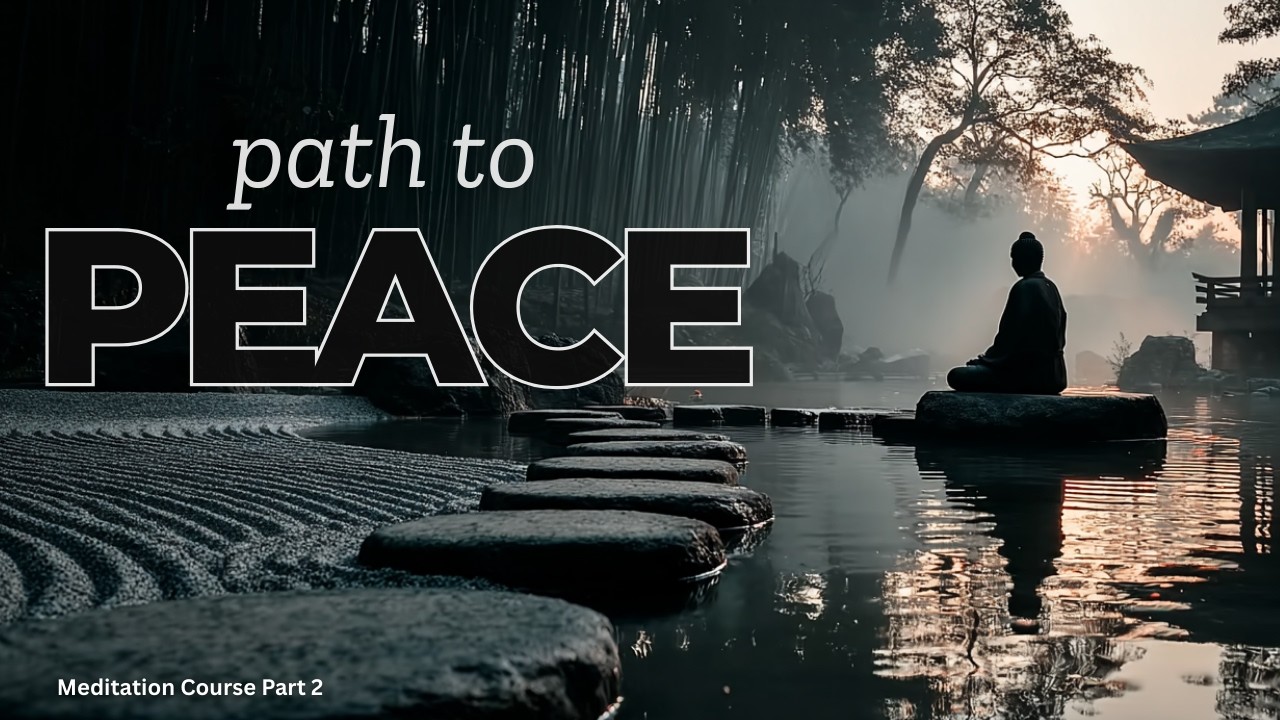 🌿 PATH TO PEACE | Free Beginner&rsquo;s Meditation Course 🌿 Part 2