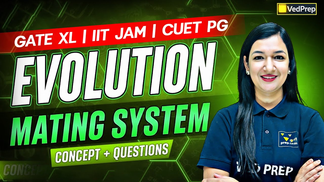 Evolution: Mating System | Concepts & Questions | GATE XL | IIT JAM | CUET PG | VedPrep Biology