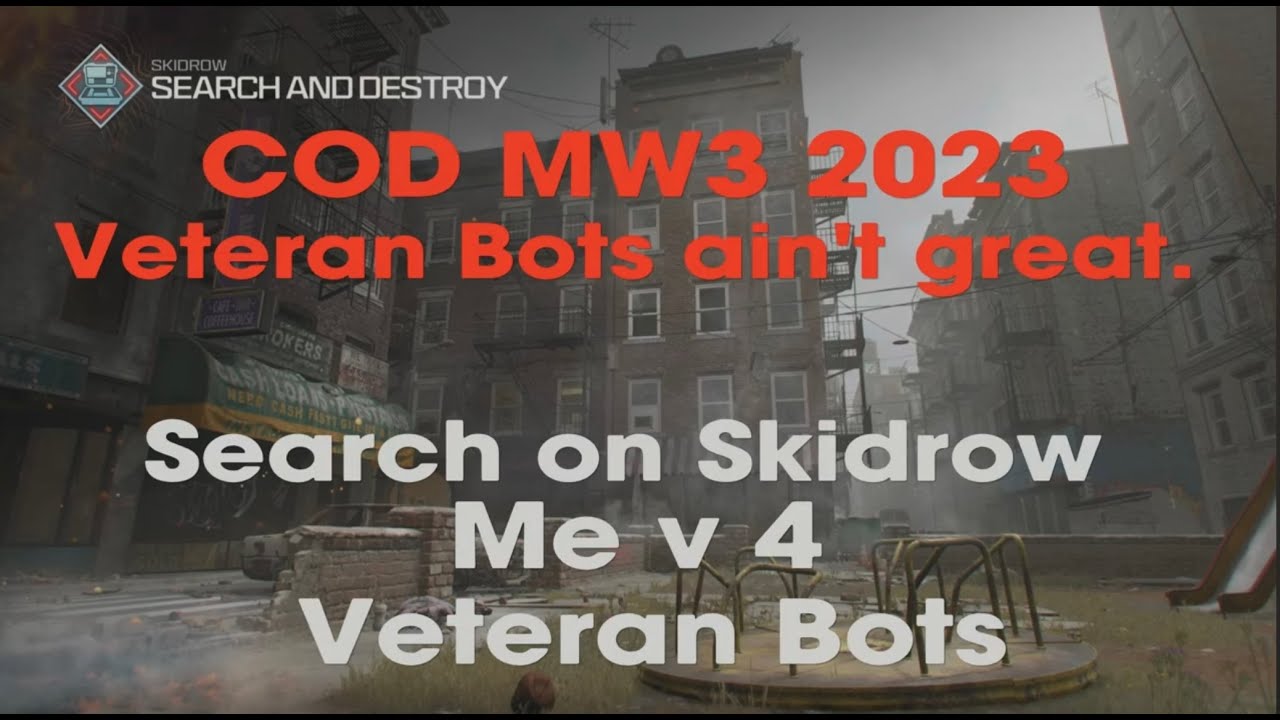 COD MW3 2023 - Veteran Bots Ain't Great - Search and Destroy - Skidrow