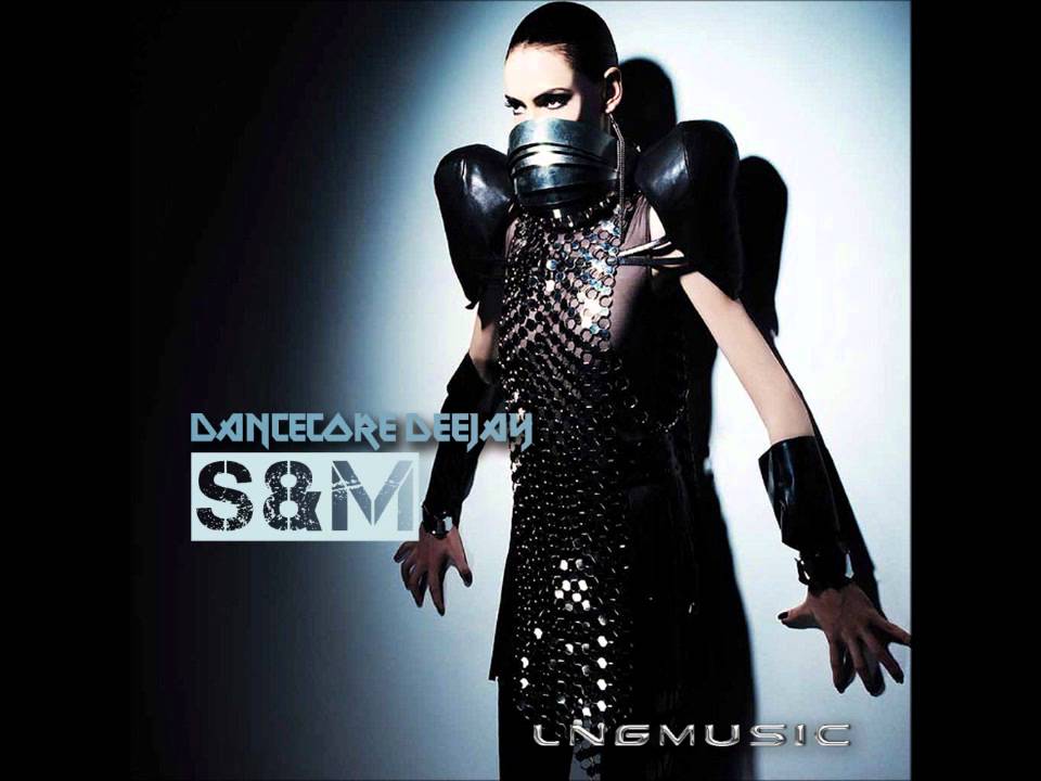 Dancecore Deejay - S&M (jWEb Remix Edit)