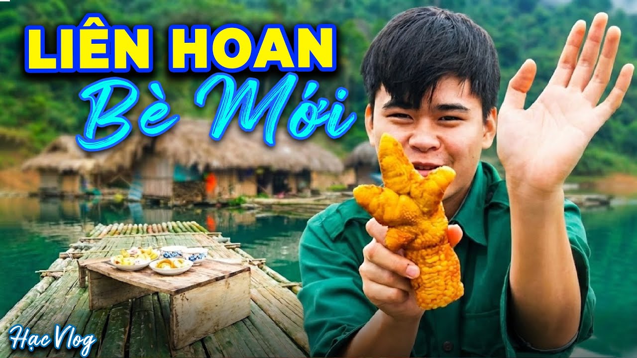 C&ugrave;ng Anh Em Li&ecirc;n Hoan G&agrave; Si&ecirc;u To Tr&ecirc;n Chiếc B&egrave; Tre Mới L&agrave;m - Hạc Vlog