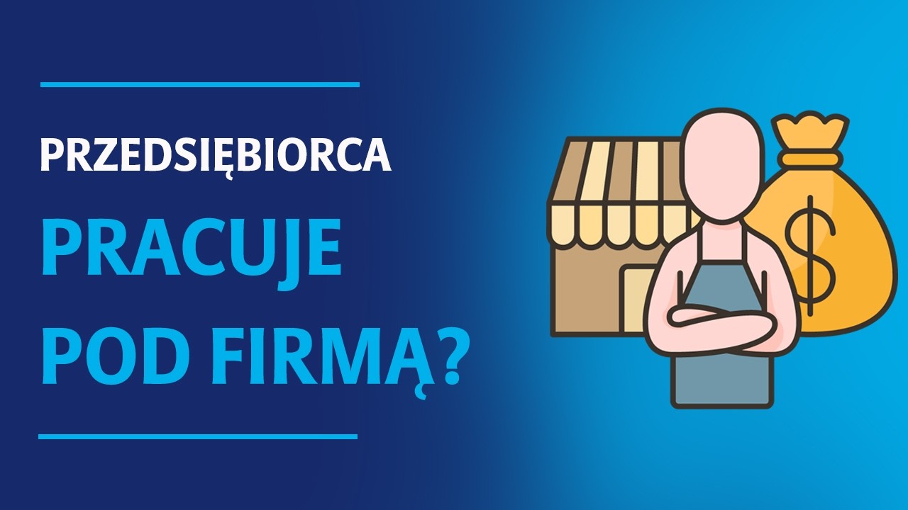 FIRMA a PRZEDSIĘBIORCA - jak rozróżniają to przepisy? | Akademia Liderów