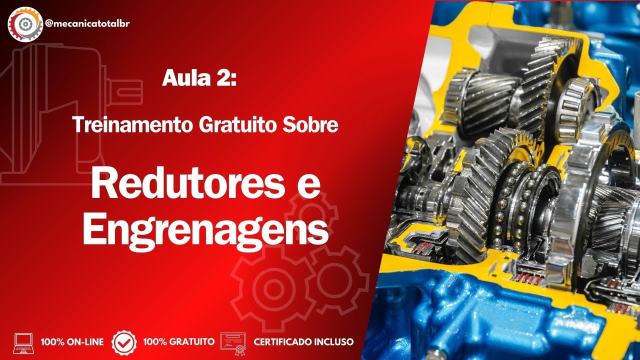 Curso Gratuito - Aula 2 - Redutor e Engrenagens