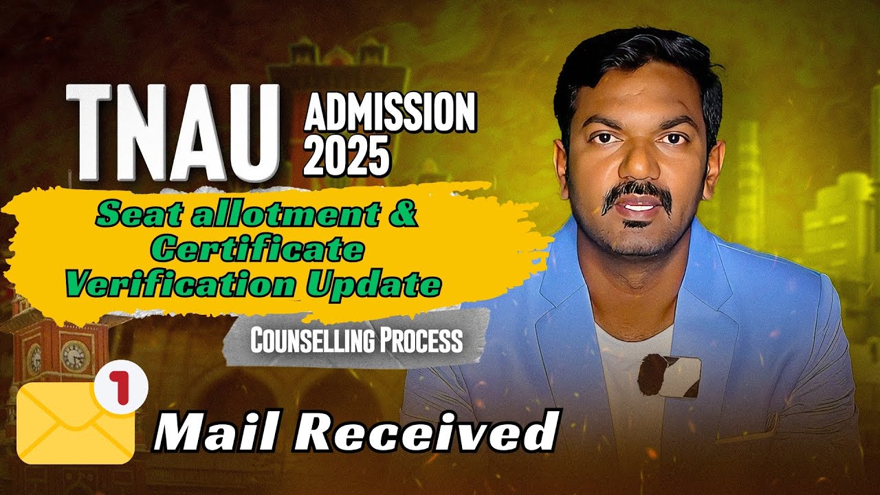 TNAU Admission 2025: General Seat Allotment & Certificate Verification Update