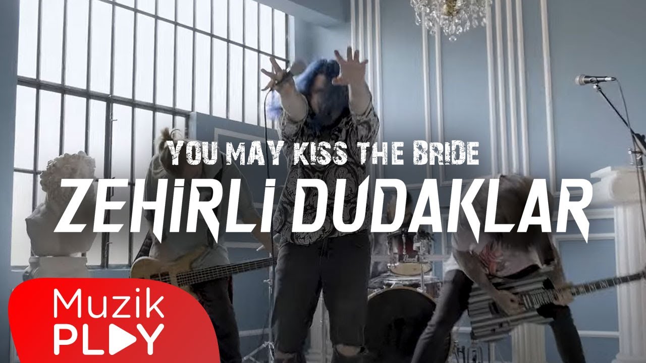 You May Kiss The Bride - Zehirli Dudaklar (Official Video)