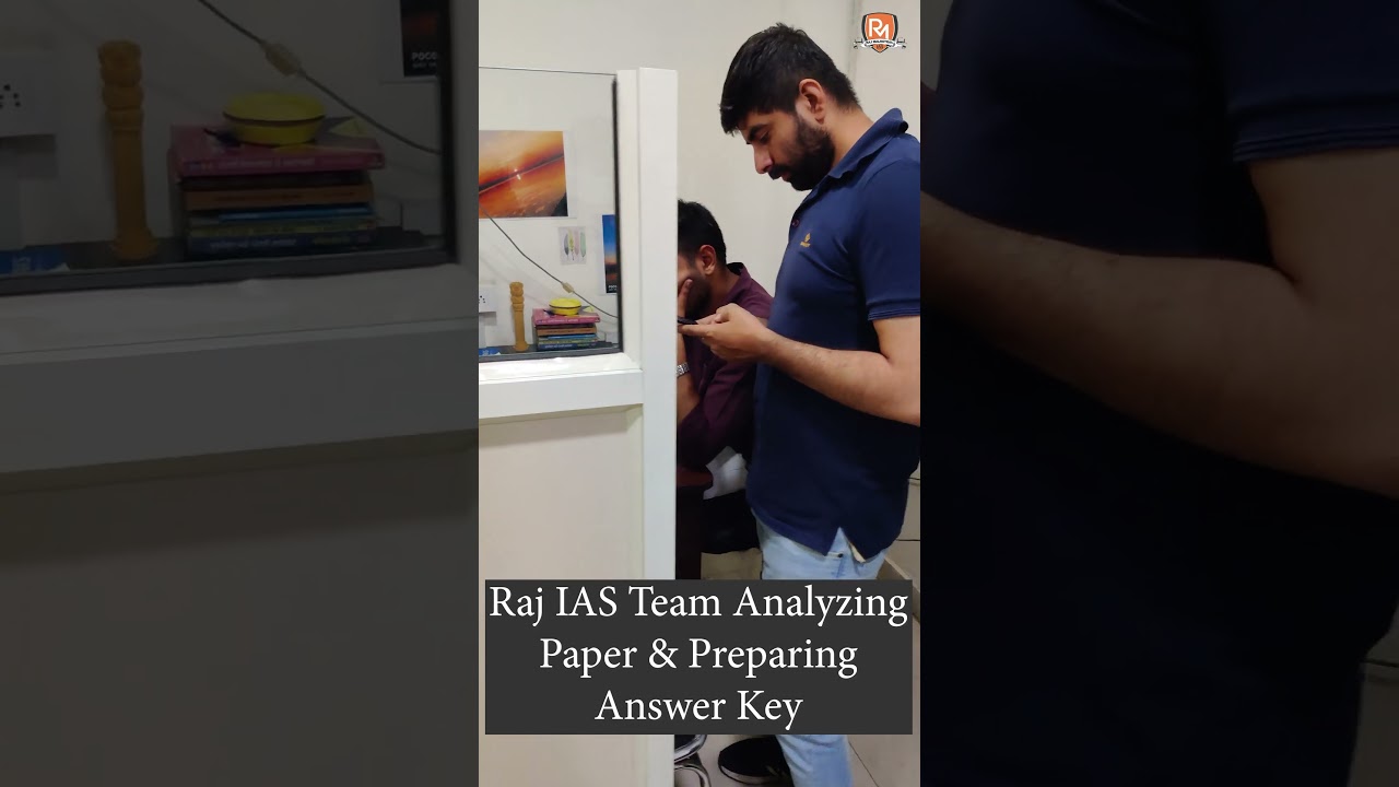 Raj IAS Team Analyzing Paper & Preparing&nbsp;Answer&nbsp;Key | UPSC Prelims 2023 |