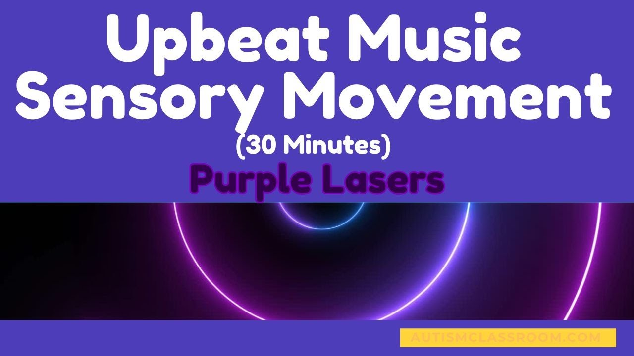 Upbeat Music Sensory Movement Break - Purple Lasers (30 Minutes)