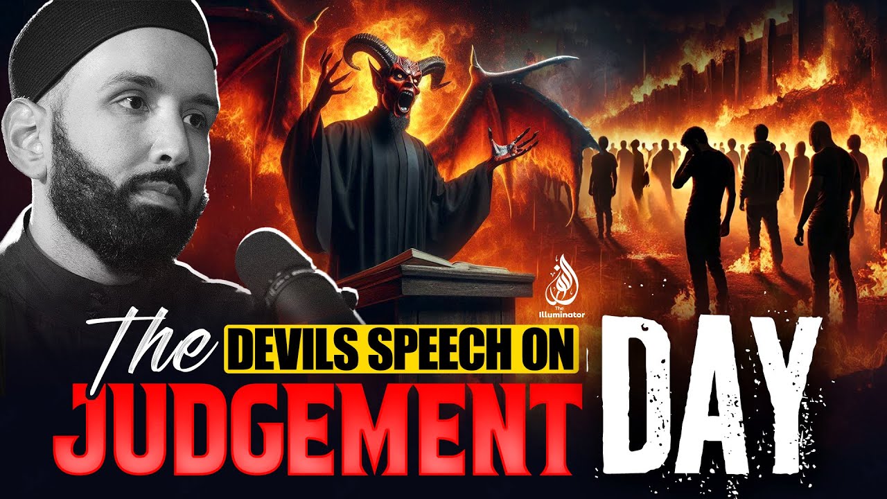 THE DEVILS FINAL WORDS ON JUDGMENT DAY - DONT BE FOOLED! | Dr. Omar Sulaiman