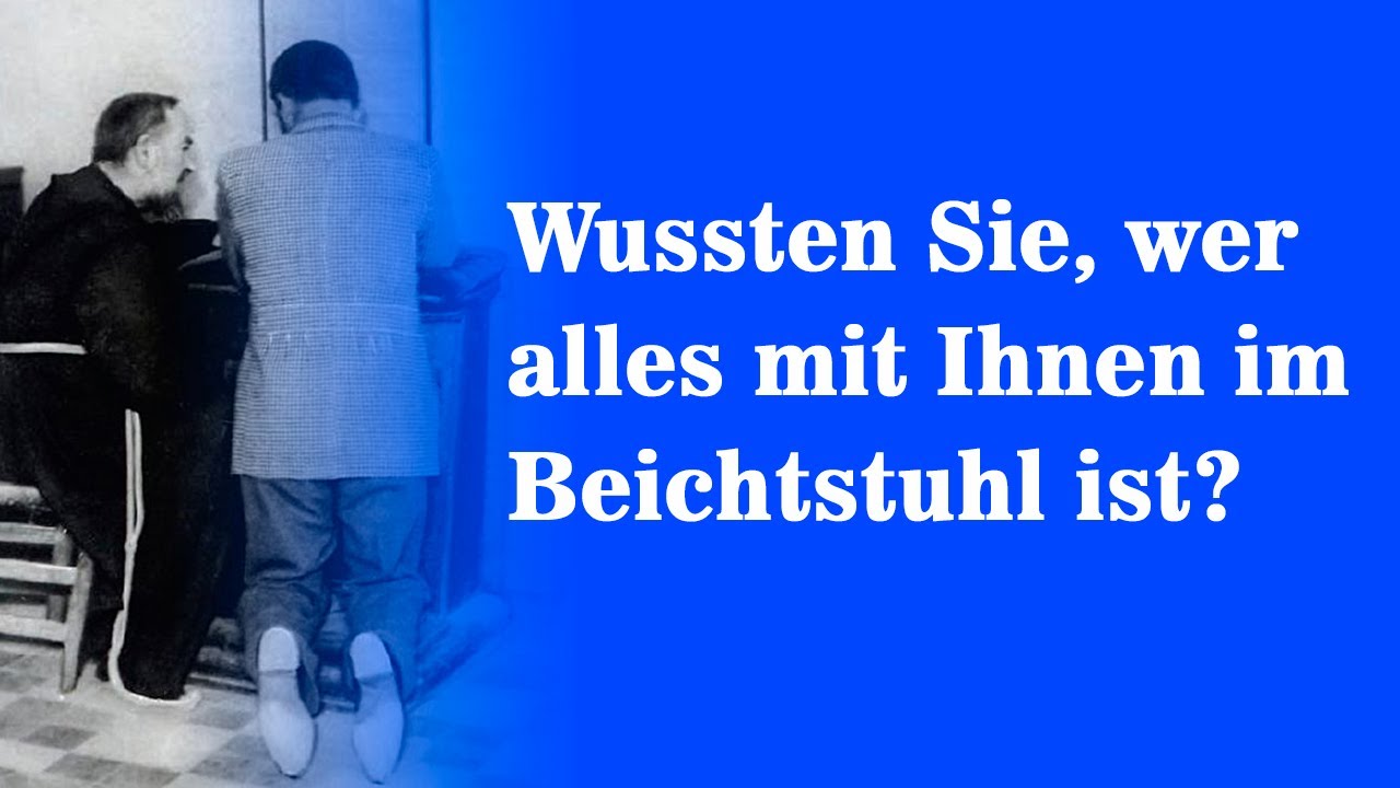 PATER PIO UND DIE WIRKLICHKEIT IM BEICHTSTUHL