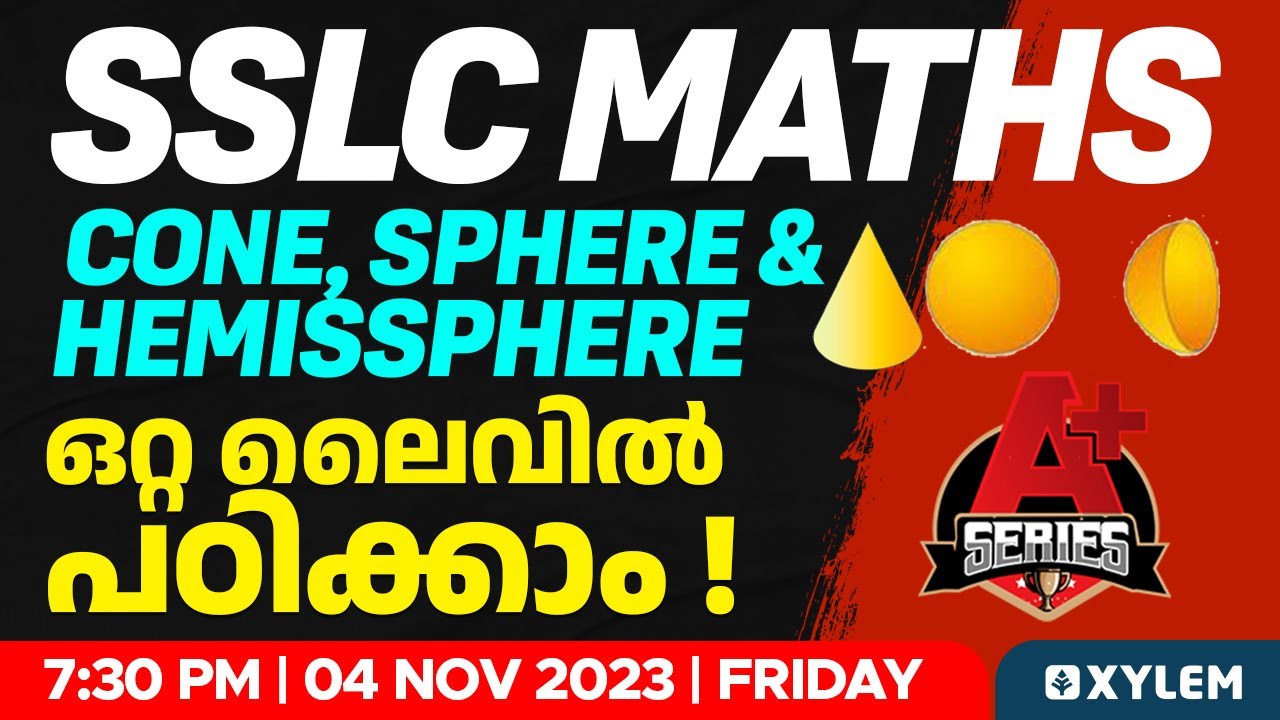 SSLC Maths - Cone Sphere & Hemissphere | ഒറ്റ ലൈവിൽ പഠിക്കാം | Xylem SSLC