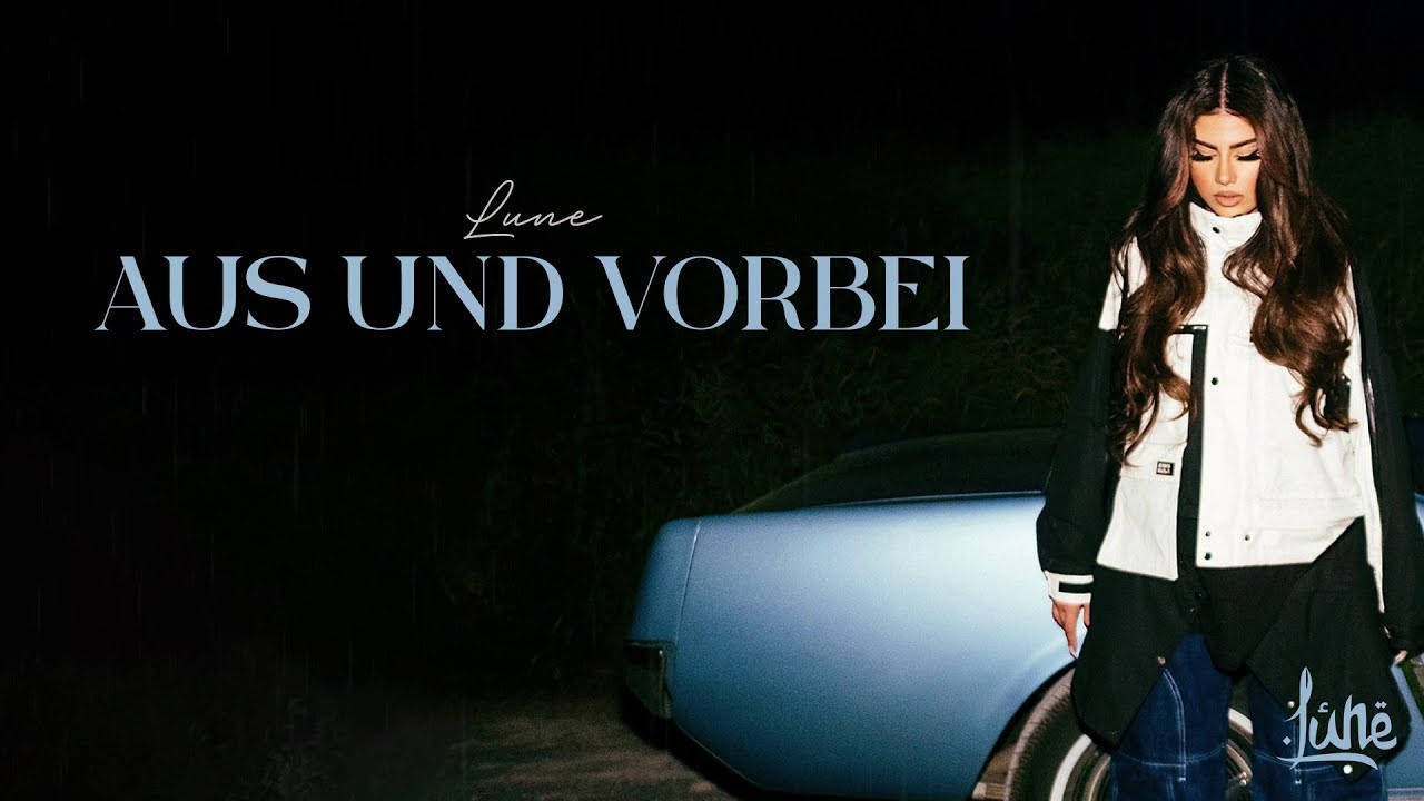 Lune - AUS UND VORBEI [Official Lyric Video]
