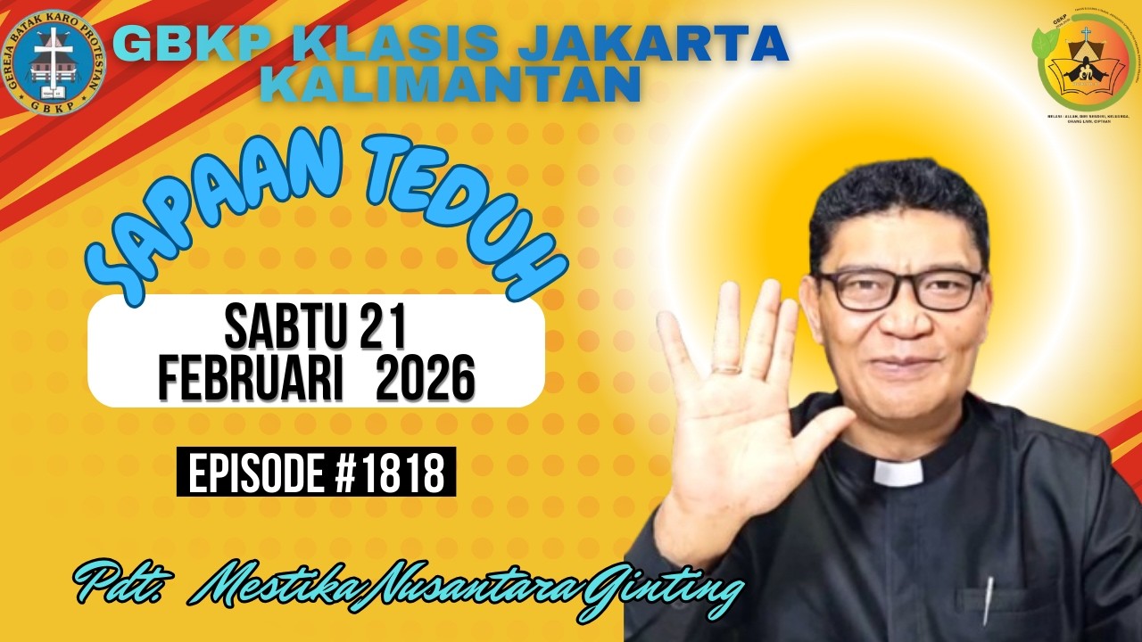 SAPAAN TEDUH KLASIS JAKARTA KALIMANTAN #1818                              SABTU 21 FEBRUARI 2026