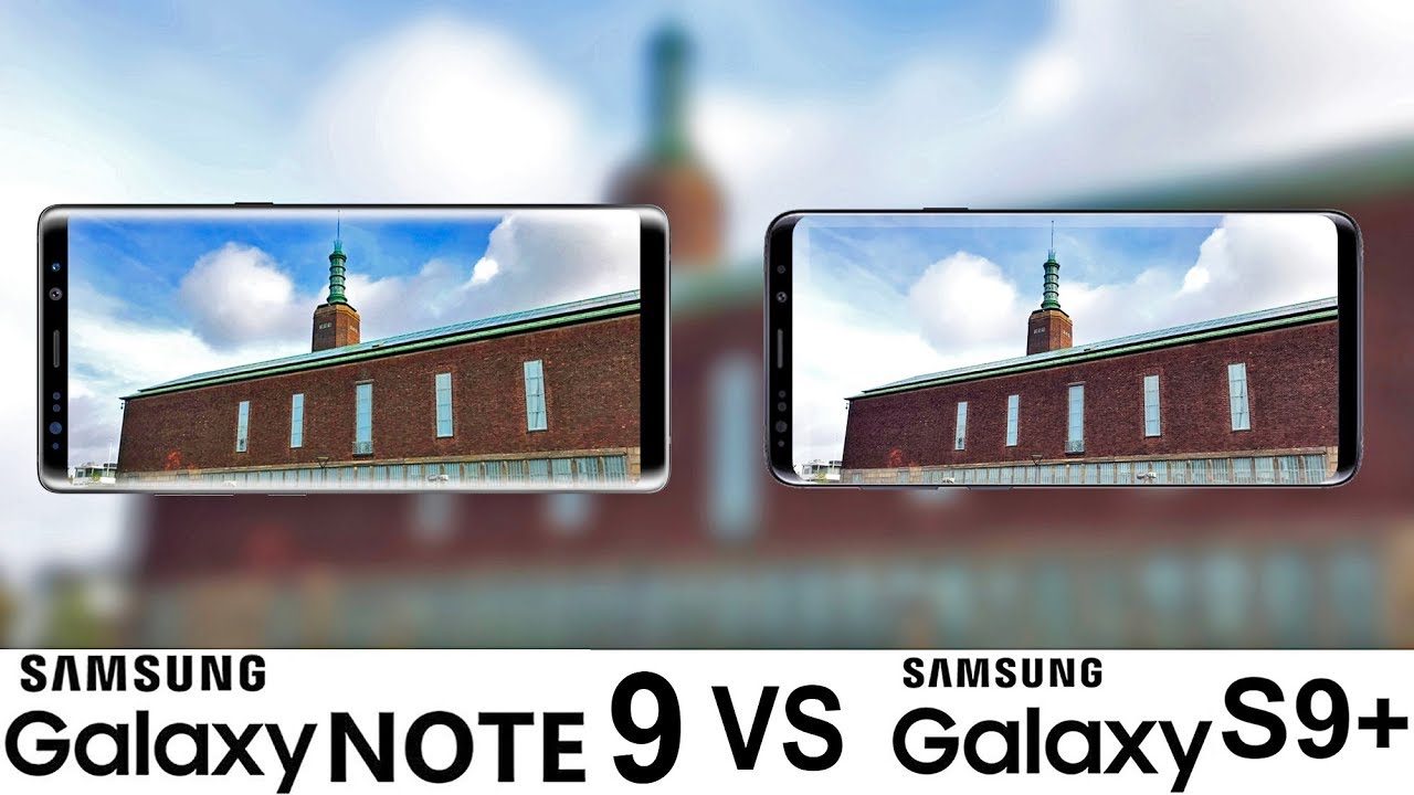 Samsung Galaxy Note 9 Vs Galaxy S9+ Camera Test
