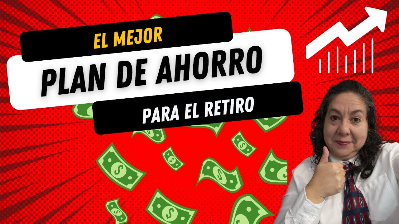 ¿Cuál es el mejor Plan Personal para el Retiro?