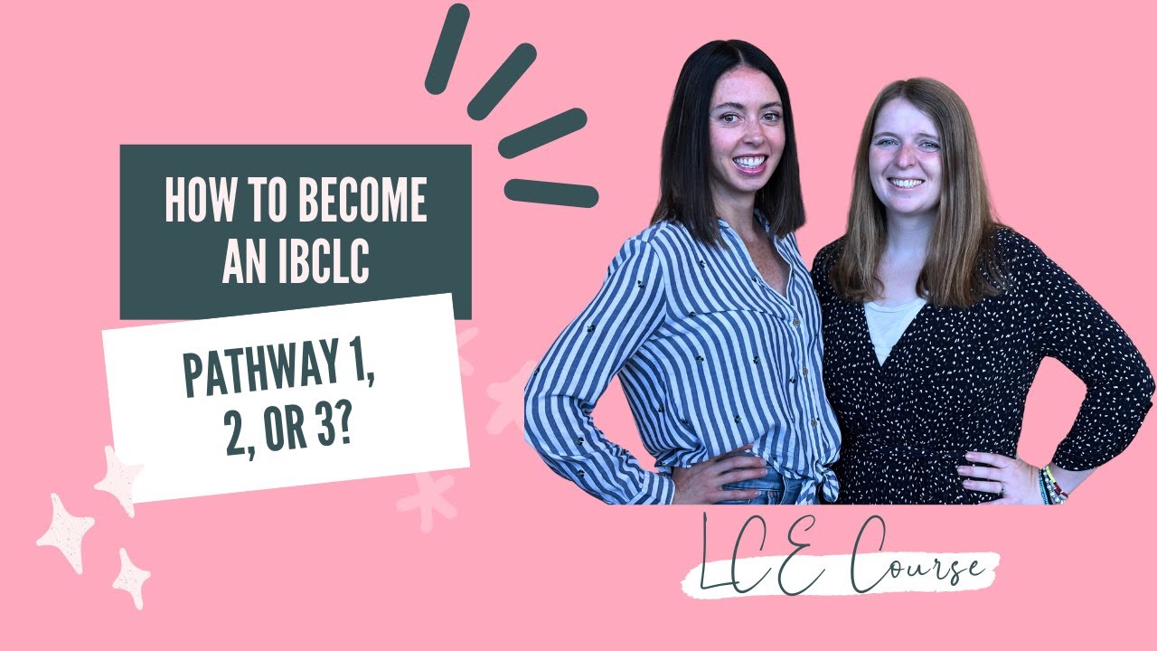 How to Become an IBCLC: Pathway 1, 2, or 3?