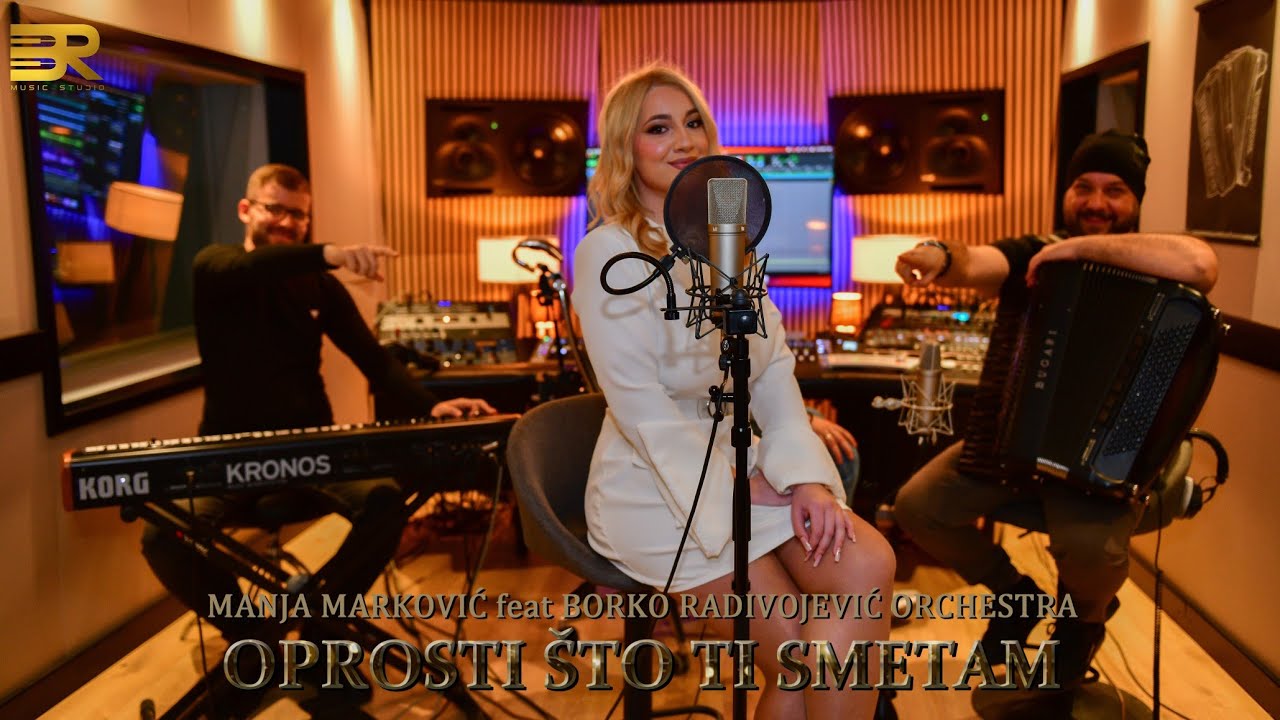 MANJA MARKOVIĆ feat BORKO RADIVOJEVIĆ ORCHESTRA - OPROSTI ŠTO TI SMETAM