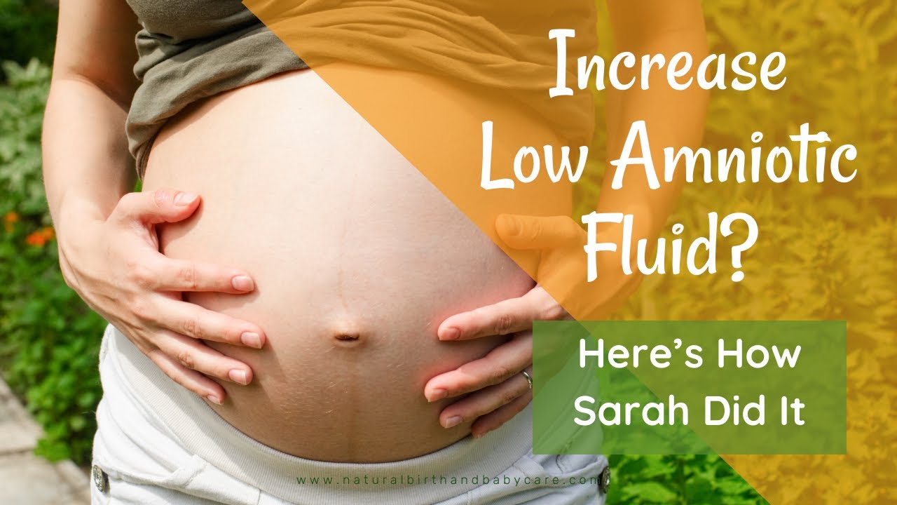 How to Increase Low Amniotic Fluid