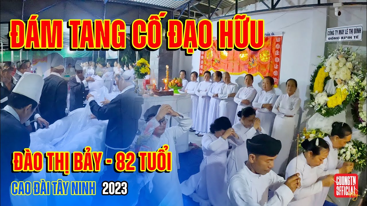 ĐÁM TANG CỐ ĐẠO HỮU | CAO ĐÀI TÂY NINH | Cường TN Official
