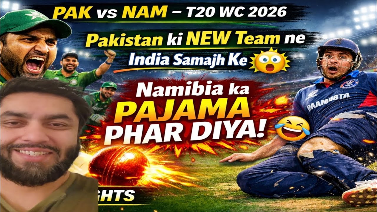 PAK VS NAMIBIA | TARGET INDIA KO PHAARA NAMIBIA KO 😩 | ICC WORLD T20 2026 | PAK QUALIFY FOR SUPER 8.