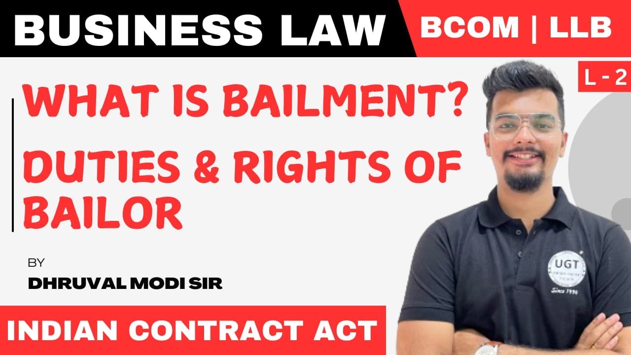 Meaning of Bailment & Duties of Bailor | Business Law | UGT
