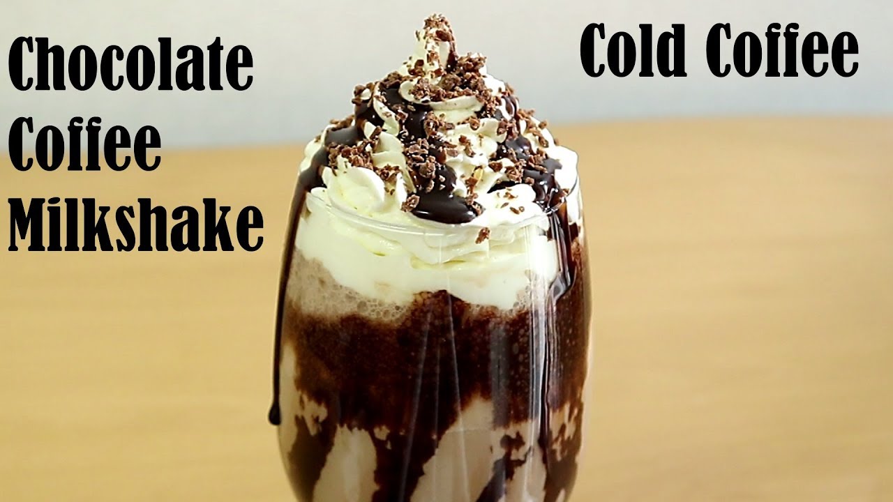 COLD COFFEE RECIPE &ndash; CHOCOLATE COFFEE MILKSHAKE RECIPE &ndash; HOW TO MAKE REFRESHING SUMMER DRINKS