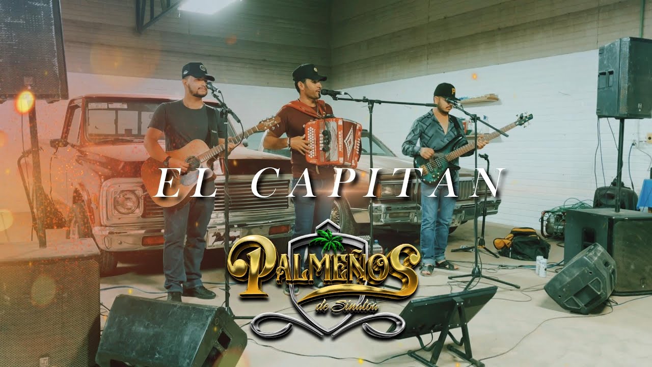 Palmeños De Sinaloa - El Capitan (En Vivo)