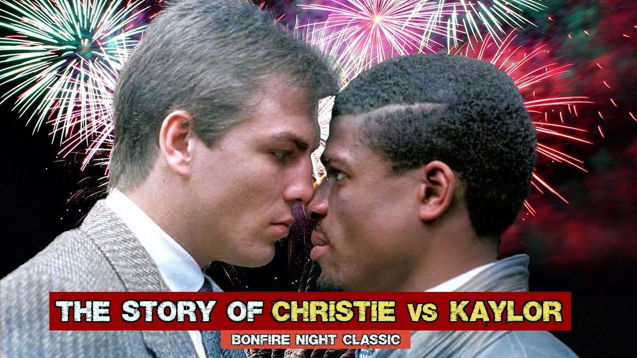 Christie vs Kaylor - Boxing's Underrated Bonfire Night Grudge Match