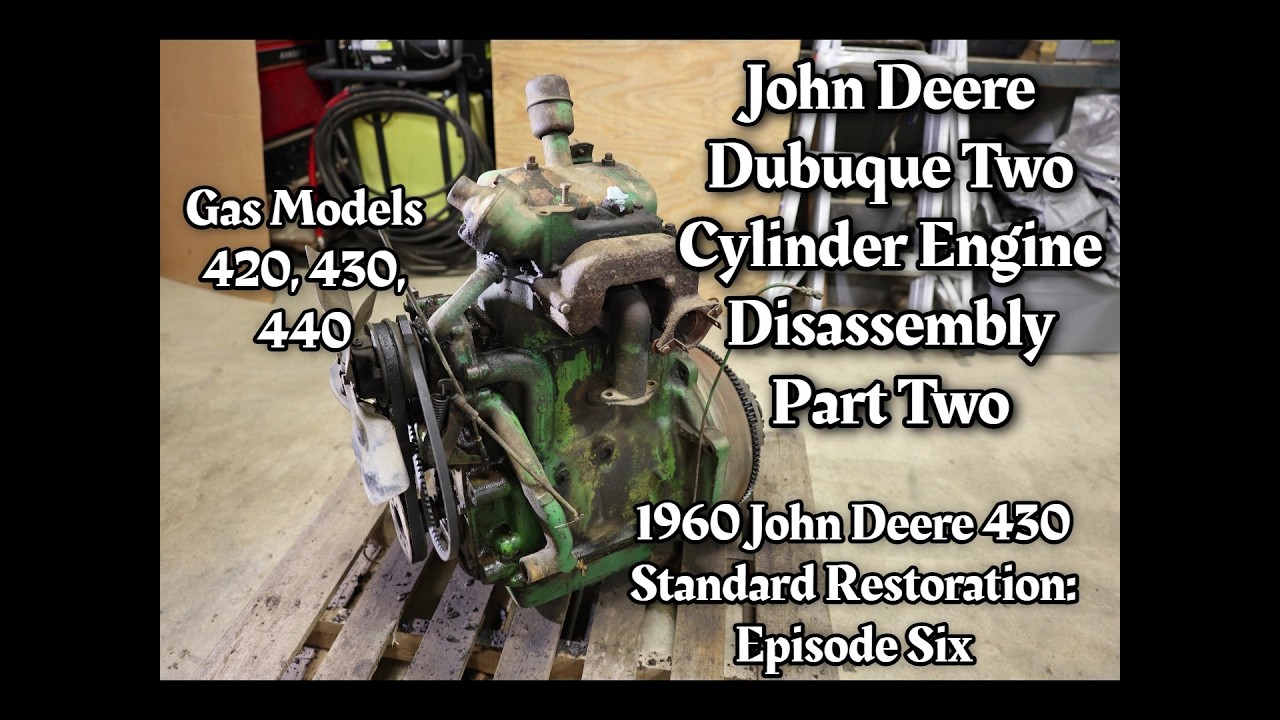 John Deere 430 Engine Disassembly Part Two