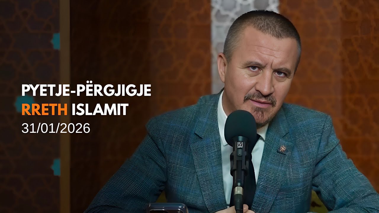 Pyetje-përgjigje rreth Islamit 31/01/2026 (rpt)