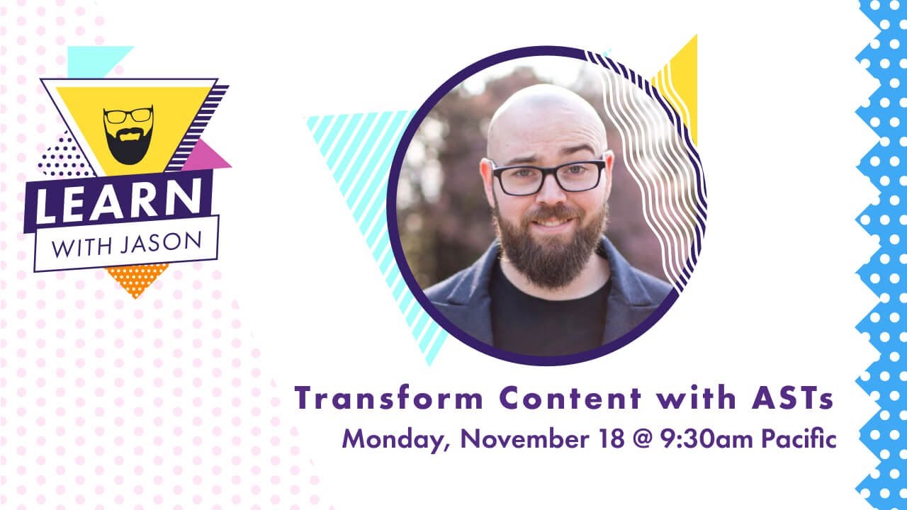 Transform Content With Abstract Syntax Trees &mdash; Learn With Jason