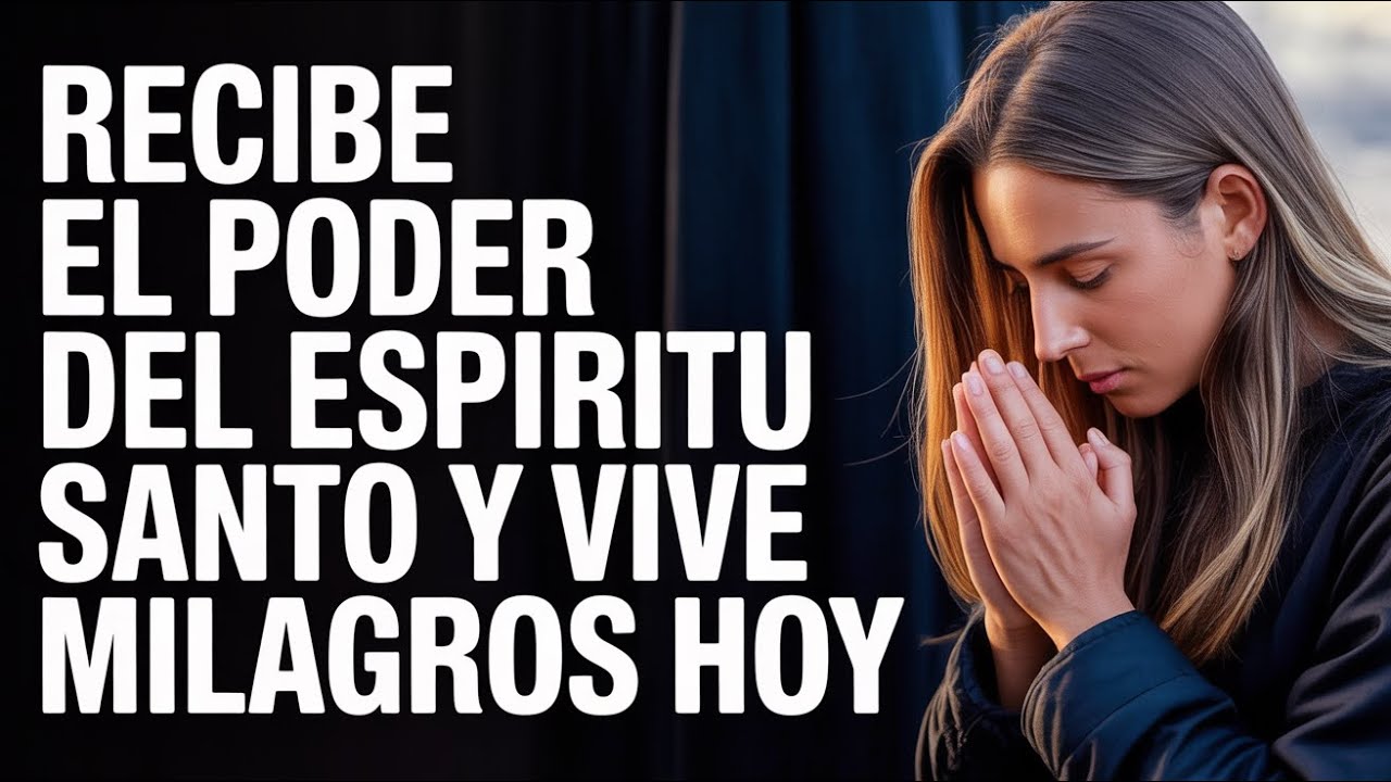 Hoy, Invoca el Poder Transformador del Espíritu Santo y Recibe Revelaciones Divinas y Milagros