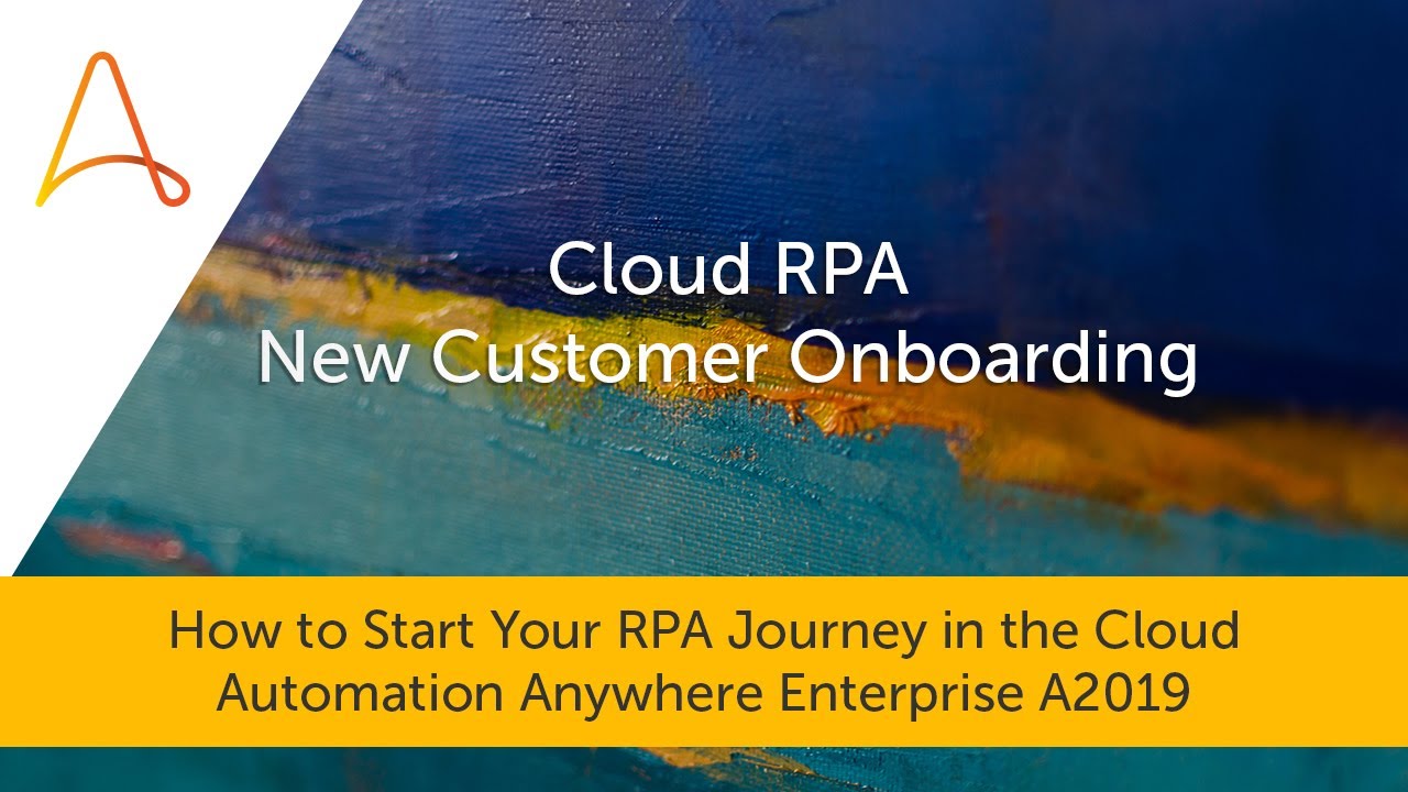 How to Get Started with Cloud RPA | Automation Anywhere Enterprise A2019