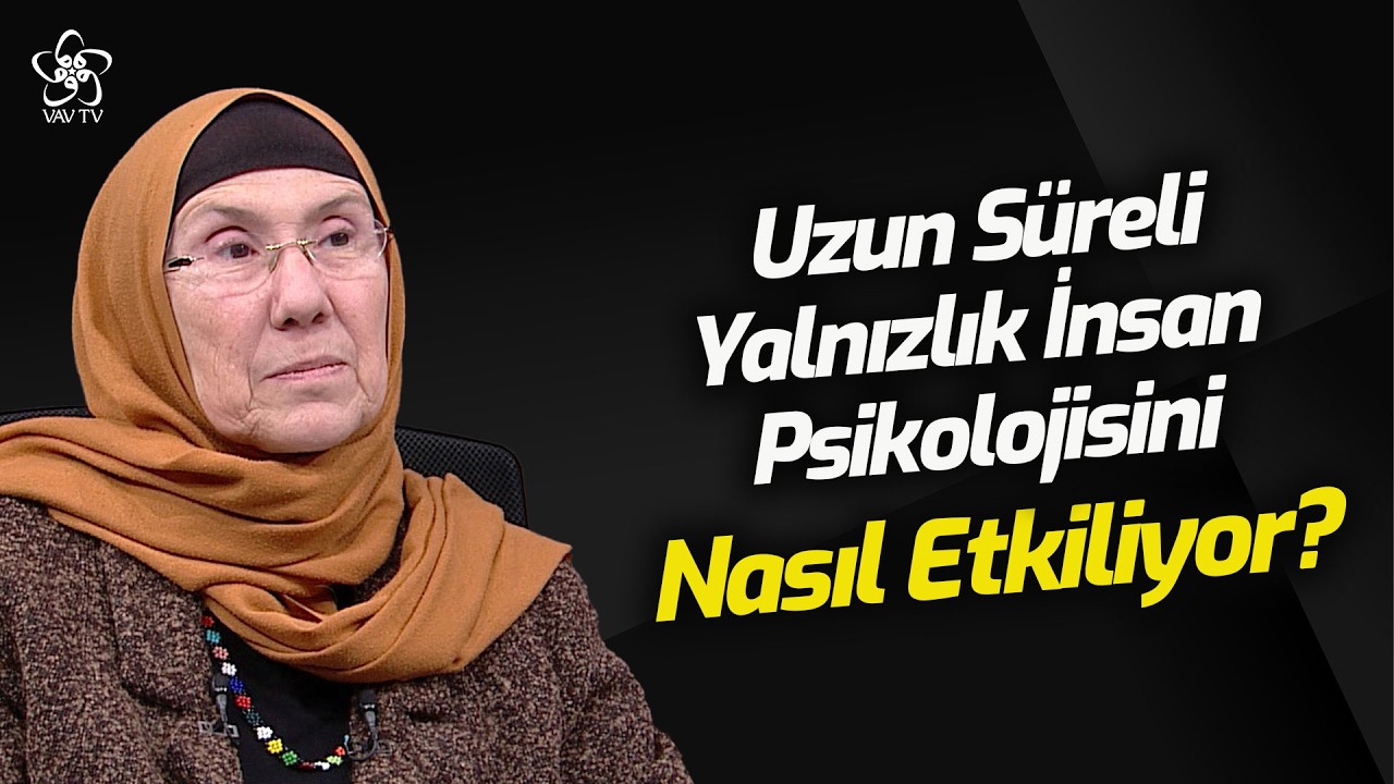 Uzun Süreli Yalnızlık İnsan Psikolojisini Nasıl Etkiliyor? | Prof. Dr. Alev Erkilet