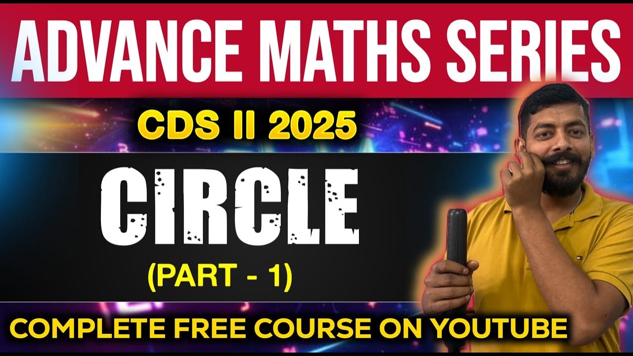 Circle  | Part 1 | CDS 2 2025 | By Sahill Sir | ADVANCE MATHS SERIES | TAKSHILA CLASSES.