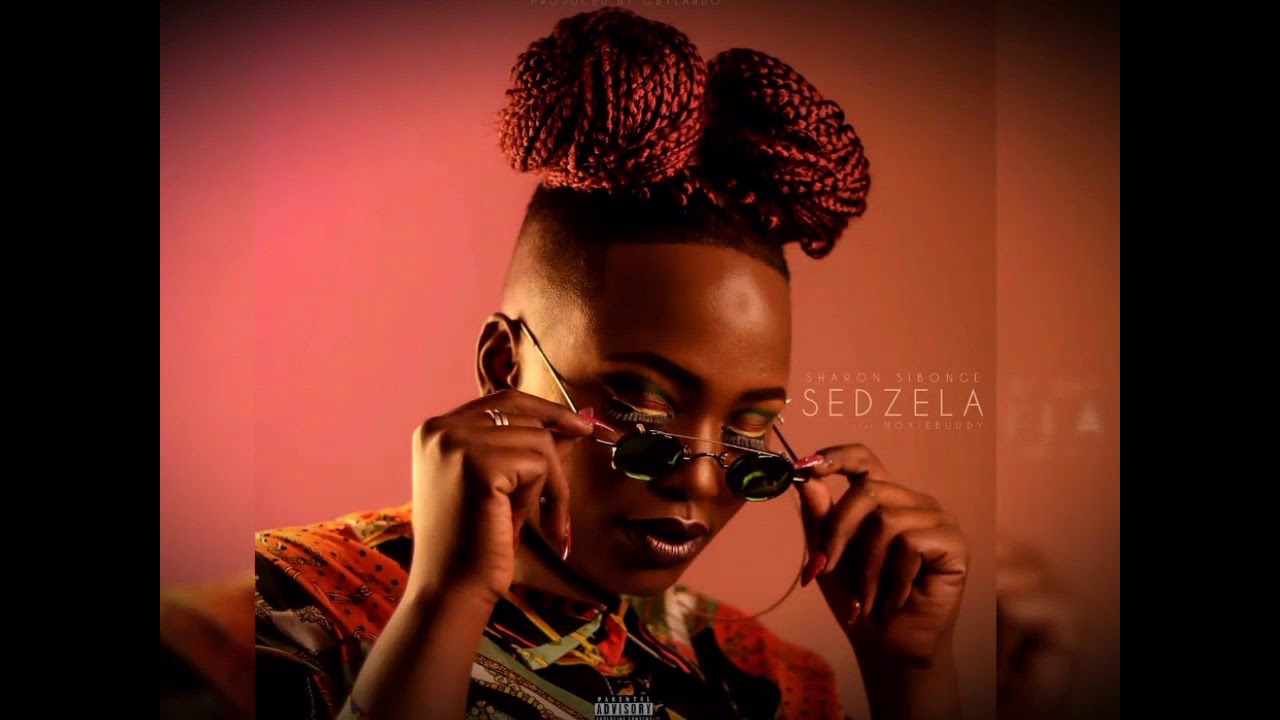 Sharon Sibonge  Ft Noxiebuddy-Sedzela(Prod. By Obylardo)