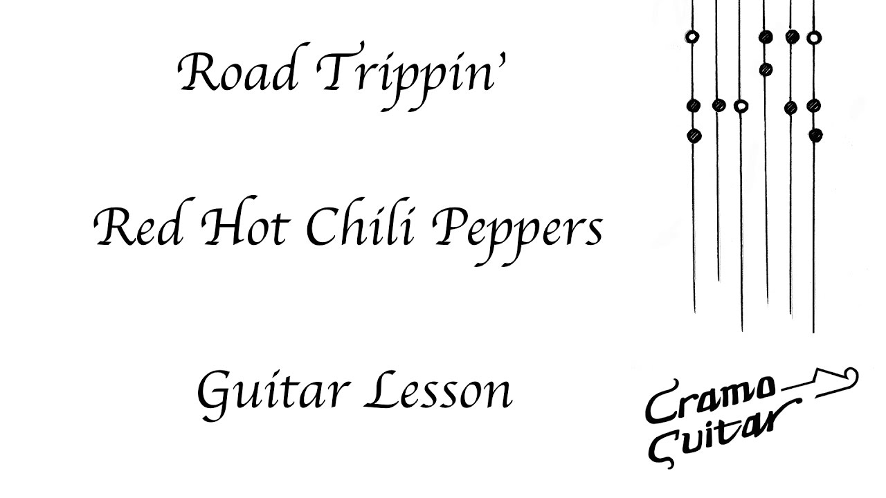 How To Play - Road Trippin' - Red Hot Chili Peppers - In Depth Guitar Lesson