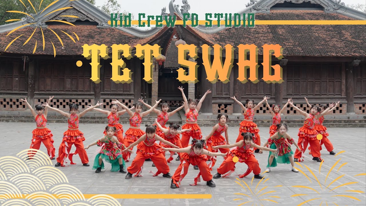 [NHẢY TẾT CỰC CHẤT] TẾT SWAG - KID CREW | FD Studio