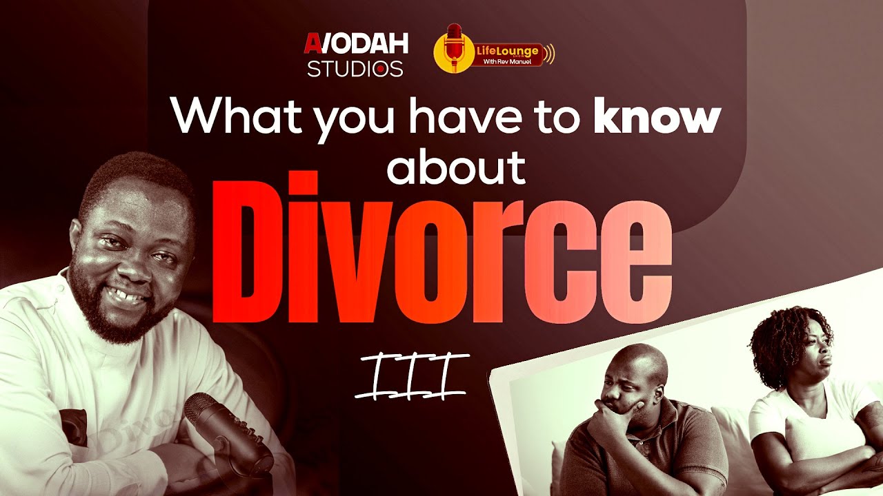 What You Have to Know About Divorce Pt.3 | Life Lounge with Rev Manuel