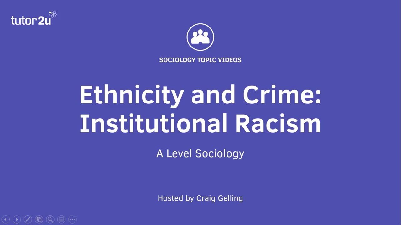 Ethnicity and Crime - Institutional Racism | A Level Sociology